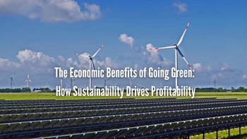 The Economic Benefits of Sustainability: How Going Green Drives Profitability for UK Businesse